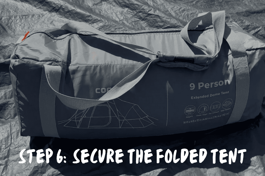Step 6: Secure The Folded Tent