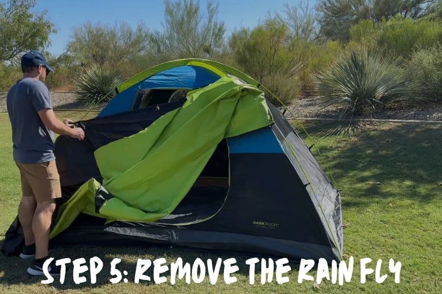Step 5: Remove The Rain Fly