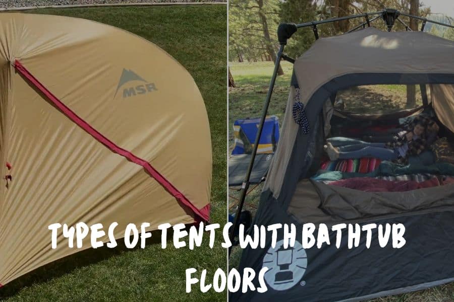 Types Of Tents With Bathtub Floors