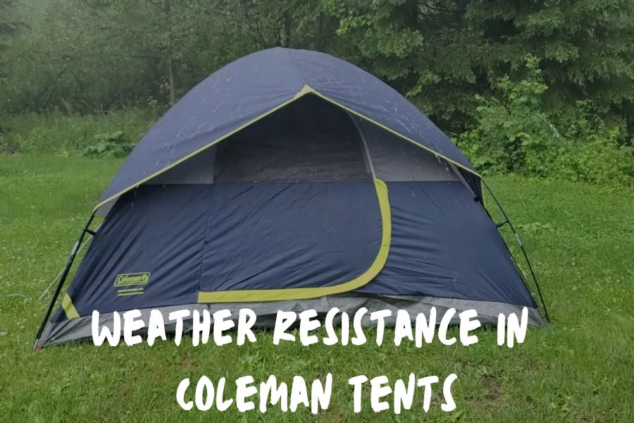 Weather Resistance In Coleman Tents