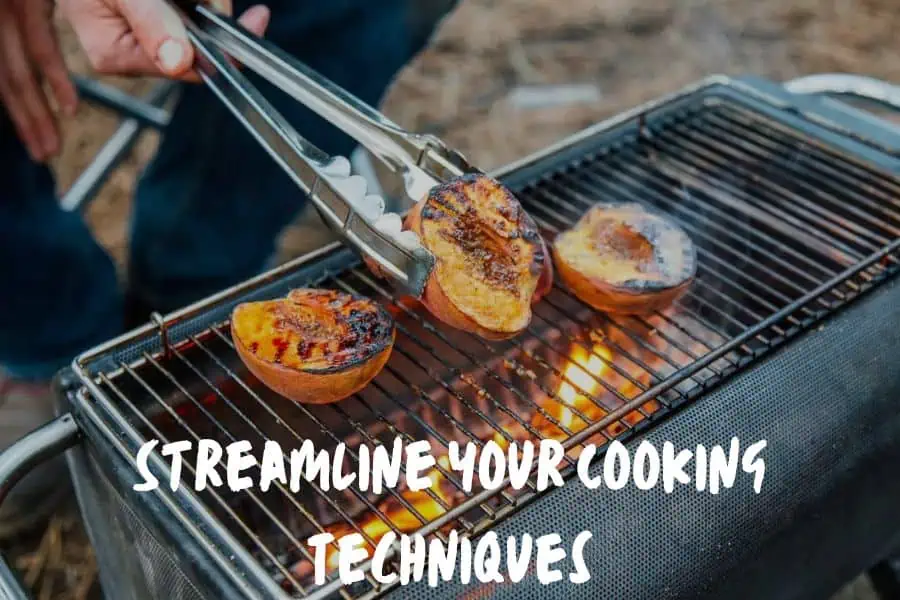 Streamline Your Cooking Techniques