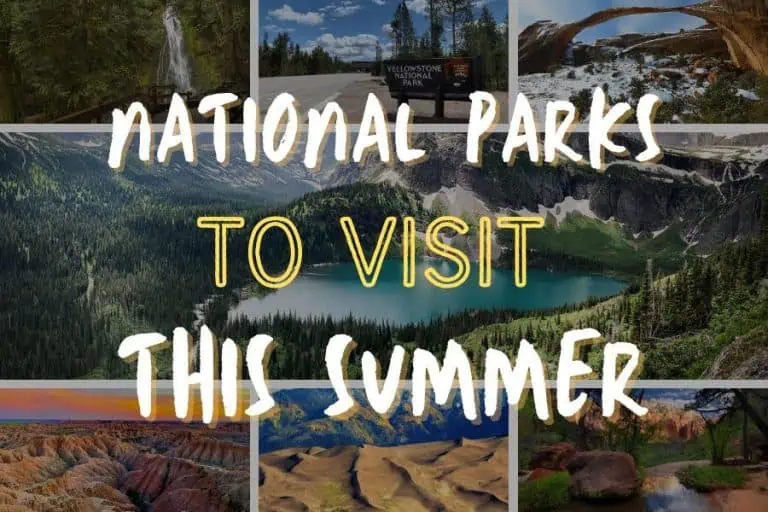 national parks to visit this summer