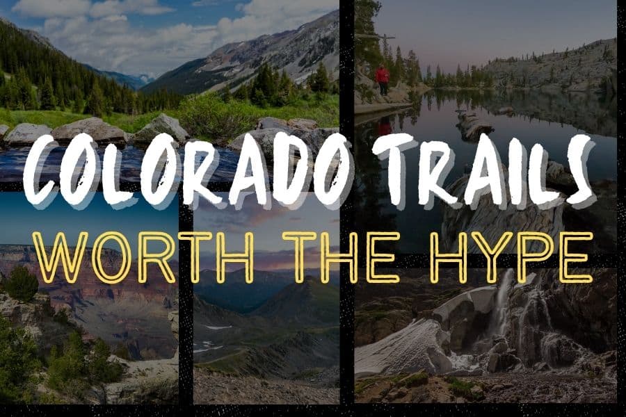 Colorado Trails Worth the Hype